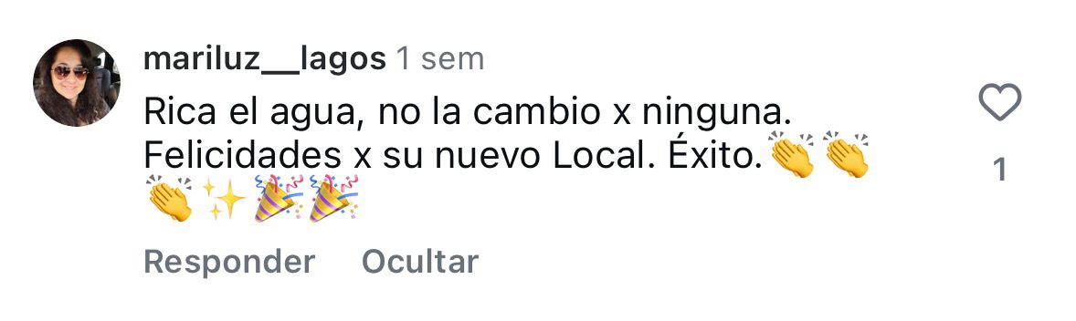 Comentario de @mariluz__lagos: Rica el agua, no la cambio x ninguna. Felicidades x su nuevo Local. Éxito